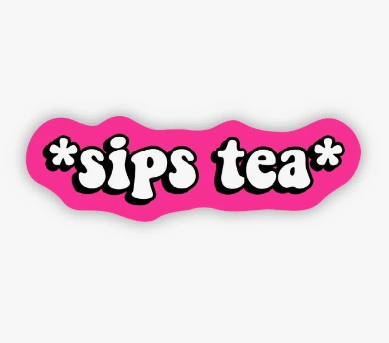 *Sips Tea* Sticker