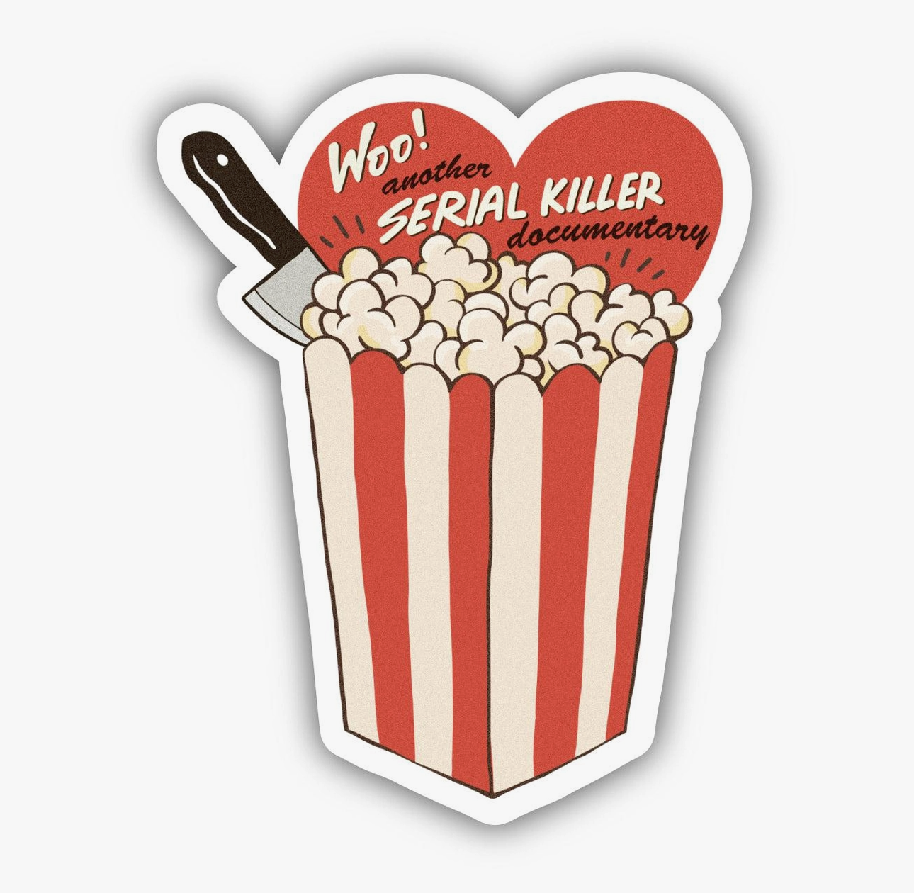 Woo! Another Serial Killer Documentary Sticker